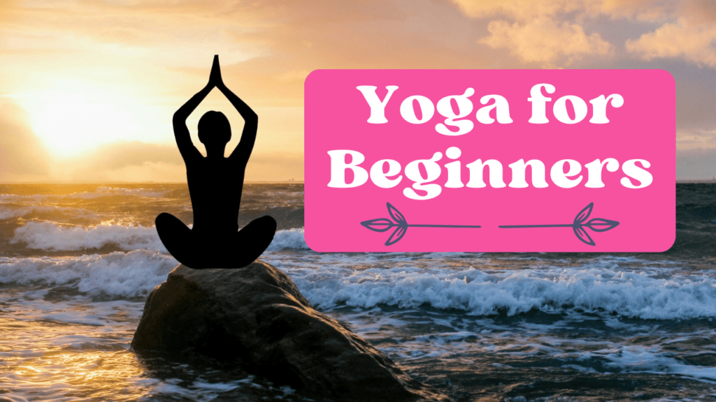 Yoga Poses for Beginners - My Yoga Vibe